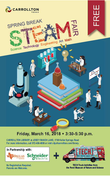 Spring Break STEAM Fair Friday March 16, 2018 3:30 to 5:30 pm