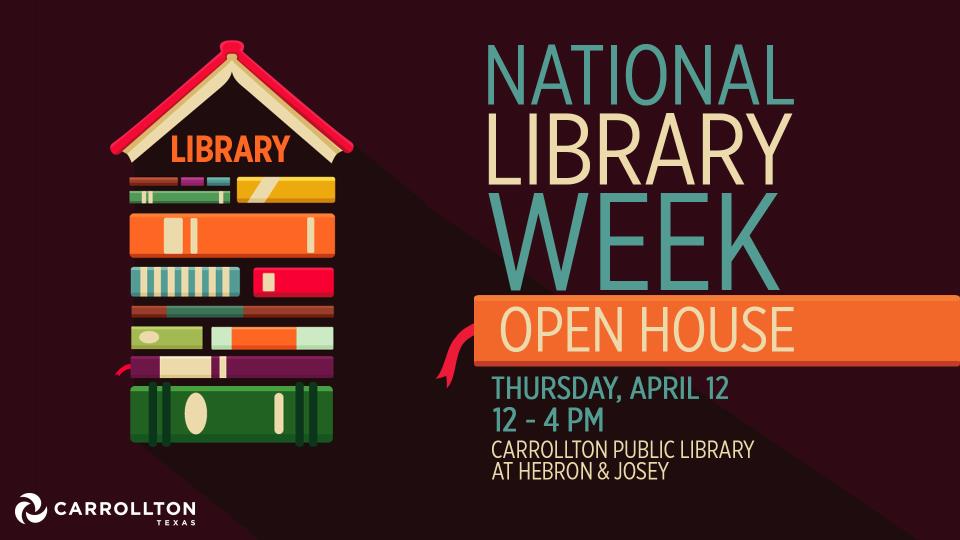 National Library Week Open House Thursday April 12 12-4 pm at Hebron and Josey Library