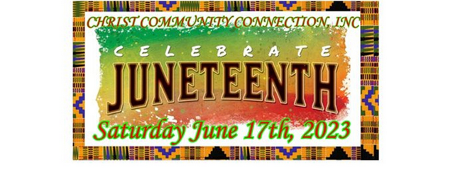 Celebrate Juneteenth Saturday June 17, 2023